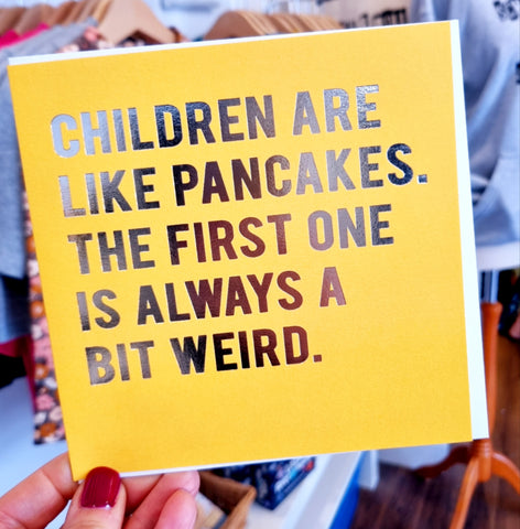 'Children are Like Pancakes' card