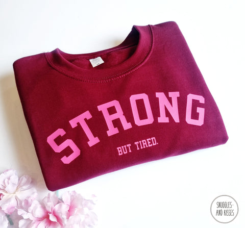 'Strong..But Tired' Adult Sweatshirt