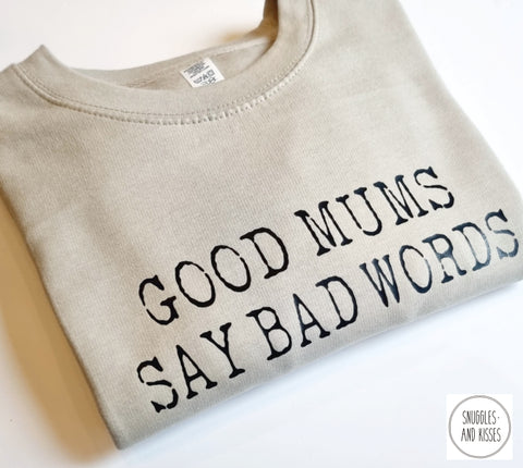 'Good Mums Say Bad Words' Adult Sweatshirt