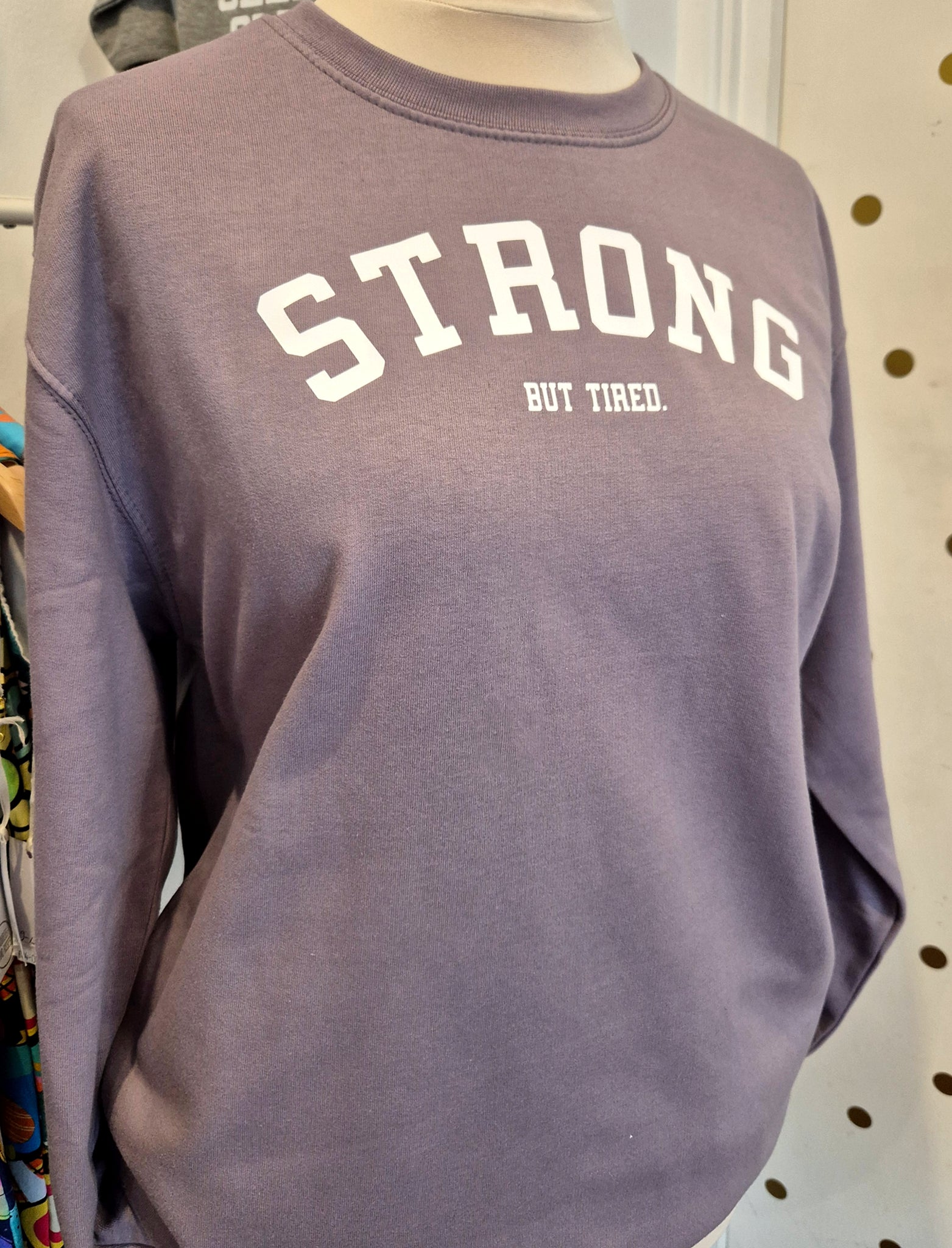 'Strong..But Tired' Adult Sweatshirt