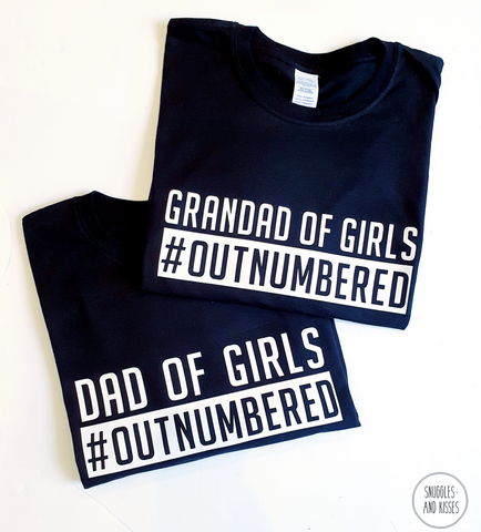 'Dad/Grandad of Girls #Outnumbered' T-shirt..Perfect for Fathers Day!