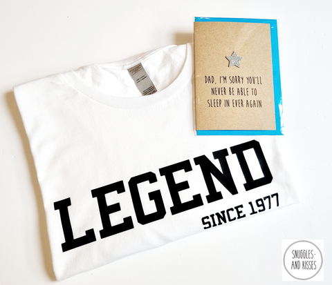 'Legend Since...' T-shirt-Perfect for Fathers Day!