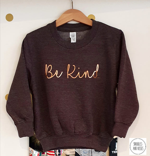Kids Be Kind Sweatshirt - Snuggles and Kisses