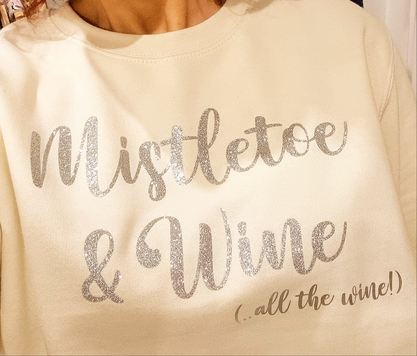 'Mistletoe & Wine...(all the wine!)'  Adult Christmas Sweatshirt