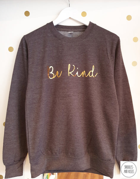Be Kind Adult Sweatshirt - Snuggles and Kisses