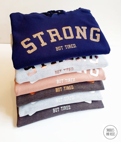 'Strong..But Tired' Adult Hoody
